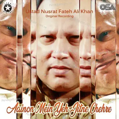 Aainon Mein Yeh Jitne Chehre - Nusrat Fateh Ali Khan