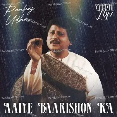 Aaiye Barishon Ka - Pankaj Udhas album cover 