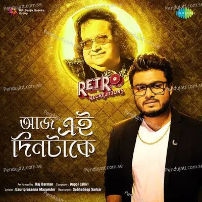 Aaj Ei Dintake - Raj Barman album cover 