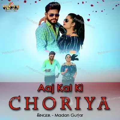 Aaj Kal Ki Choriya - Madan Gurjar album cover 