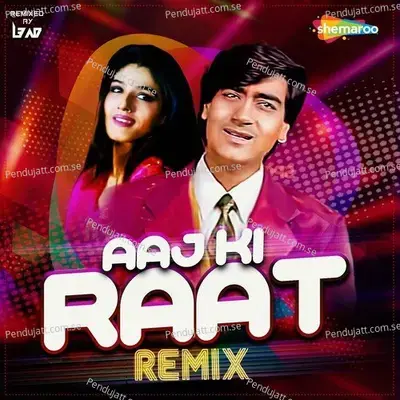 Aaj Ki Raat - Remix - Kumar Sanu album cover 