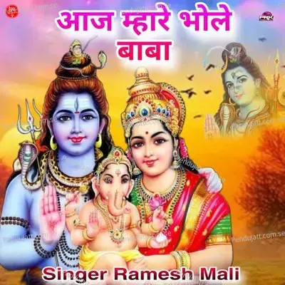 Aaj Mahre Bhole Baba - Ramesh Mali album cover 