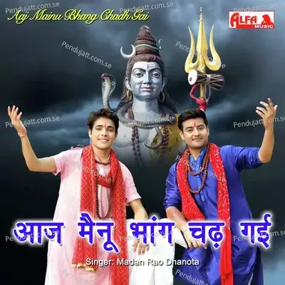 Aaj Mainu Bhang Chadh Gai - Madan Rao Dhanota album cover 