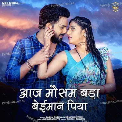 Aaj Mausam Bada Beimaan Piya - Bablu Ankiya album cover 