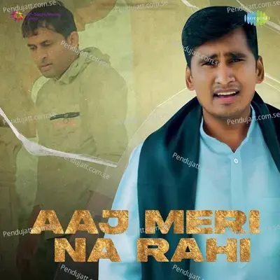Aaj Meri Na Rahi - Ajesh Kumar album cover 