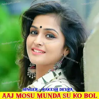 Aaj Mosu Munda Su Ko Bol - Anmol Chidawat