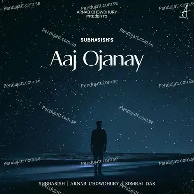 Aaj Ojanay - Arnab Chowdhury album cover 