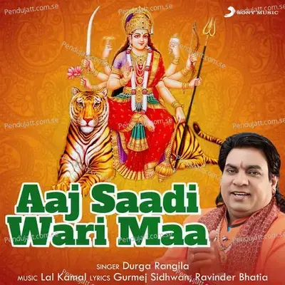 Aaj Saadi Wari Maa - Durga Rangila album cover 