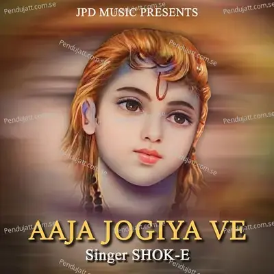 Aaja Jogiya Ve - Shok-E album cover 