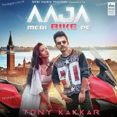 Aaja Meri Bike Pe - Tony Kakkar