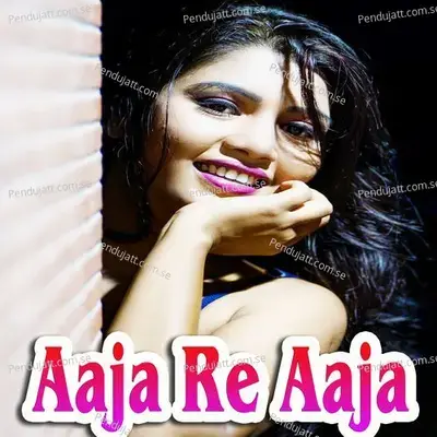 Aaja Re Aaja - Shashwat Kumar Tripathy album cover 