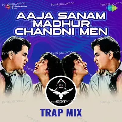 Aaja Sanam Madhur Chandni Men - Srt Mix Trap - SRT MIX album cover 