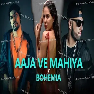 Aaja Ve Maihiya X Bohemia - Imran Khan album cover 