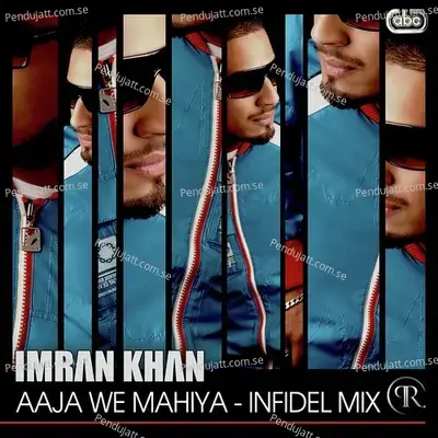 Aaja We Mahiya mp3 song