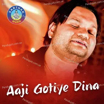 Aaji Gotiye Dina - Humane Sagar album cover 