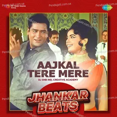 Aajkal Tere Mere - DJ SNB IND album cover 