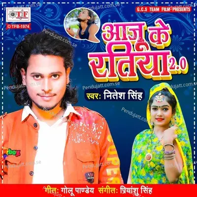 Aaju Ke Ratiya - Nitesh Singh album cover 