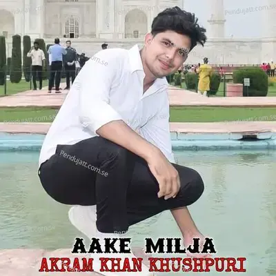 Aake Milja - Aslam Singer Mewati album cover 