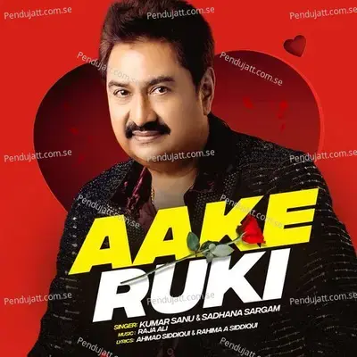 Aake Ruki - Kumar Sanu album cover 