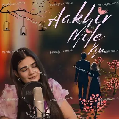 Aakhir Mile Kyu - Swati Mishra album cover 