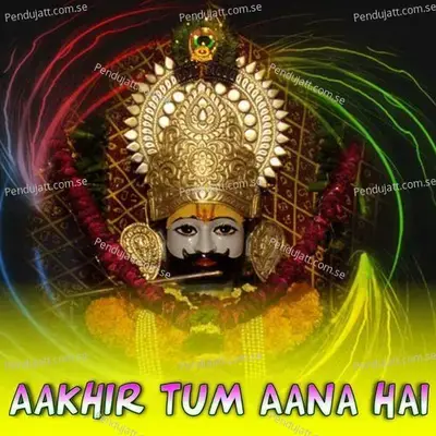 Aakhir Tum Aana Hai - Devendra Kumar album cover 