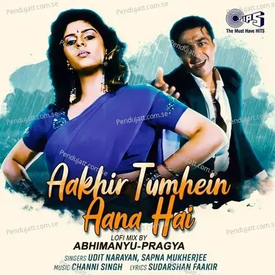 Aakhir Tumhein Aana Hai - Sapna Mukherjee album cover 