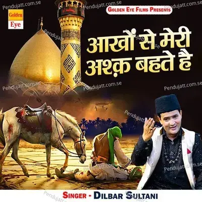 Aakhon Se Meri Ashk Behate Hai - Dilbar Sultani album cover 