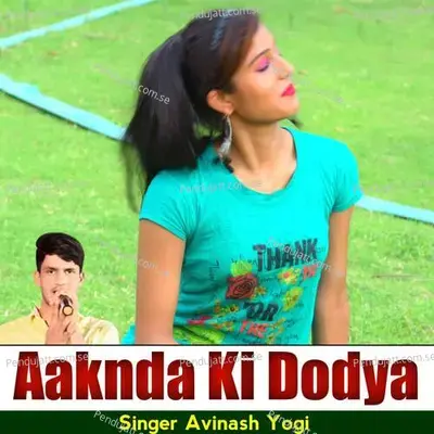 Aaknda Ki Dodya - Dev Kasana