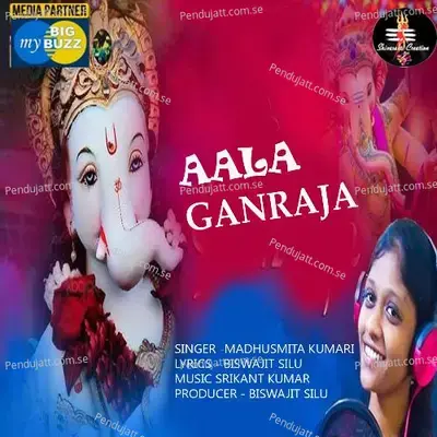 Aala Ganraja - Madhusmita Kumari album cover 