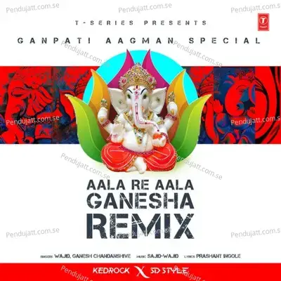Aala Re Aala Ganesha  - Ganpati Aagman Special - Wajid Khan album cover 