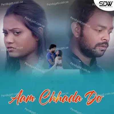 Aam Chhada Do - Ramu Majhi album cover 