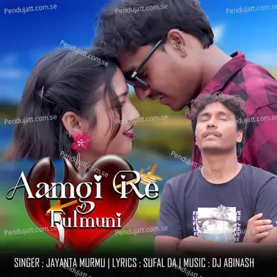 Aamgi Re Fulmuni - Jayanta Murmu album cover 