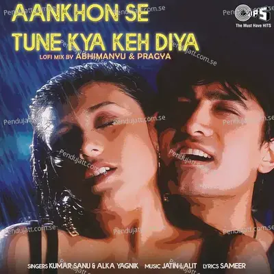 Aankhon Se Tune Kya Keh Diya  Lofi Mix  - Kumar Sanu