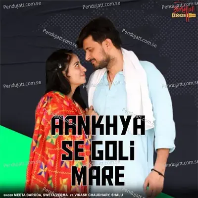 Aankhya Se Goli Mare - Meeta Baroda album cover 