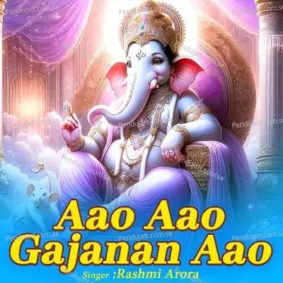 Aao Aao Gajanan Aao - Rashmi Arora album cover 