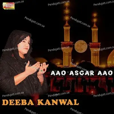 Aao Asghar Aao - Deeba Kanwal album cover 