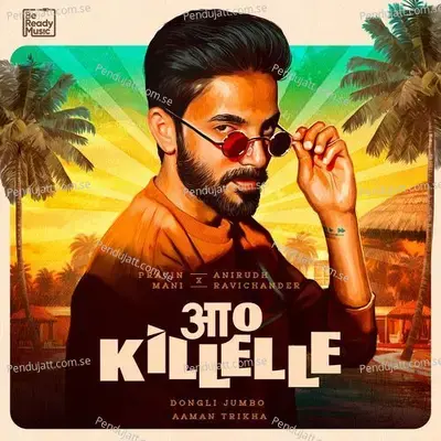 Aao Killelle - Aaman Trikha album cover 