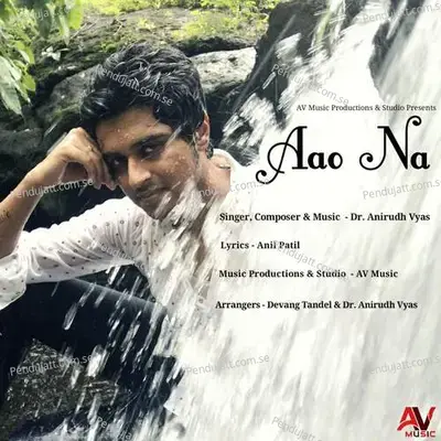 Aao Na - Dr. Anirudh Vyas album cover 