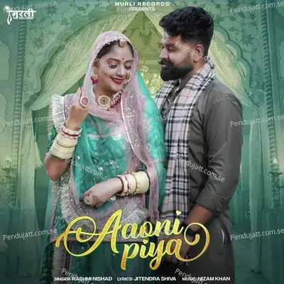 Aaoni Piya - Rashmi Nishad album cover 