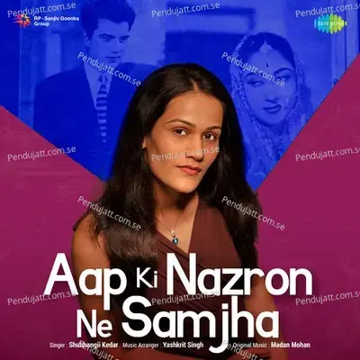 Aap Ki Nazron Ne Samjha - Shubhangii Kedar album cover 