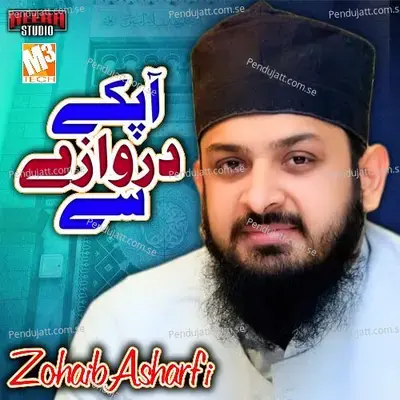 Aapke Darwazay Se - Single - Zohaib Ashrafi