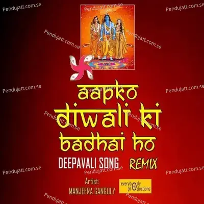 Aapko Diwali Ki Badhai Ho   Remix - Manjeera Ganguly album cover 