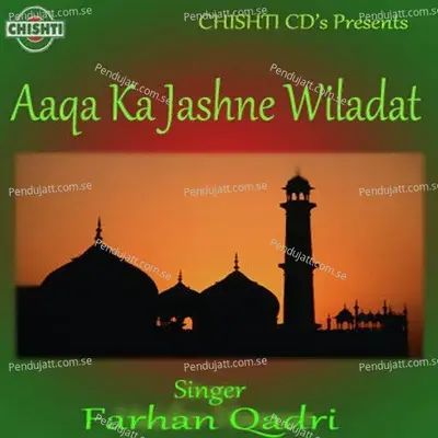 Aaqa Ka Jashne Wiladat - Farhan Ali Qadri cover album