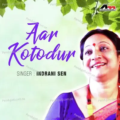 Aar Koto Dur - Indrani Sen album cover 