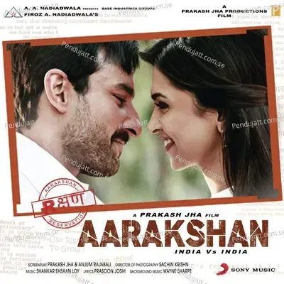 Aarakshan (Original Motion Picture Soundtrack) - Shankar-Ehsaan-Loy cover album