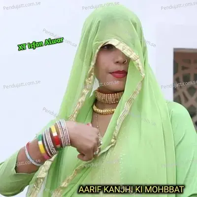 Aarif Kanjhi Ki Mohbbat - XT IRFAN ALWAR album cover 