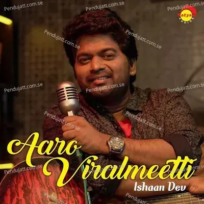 Aaro Viralmeetti - Ishaan Dev album cover 