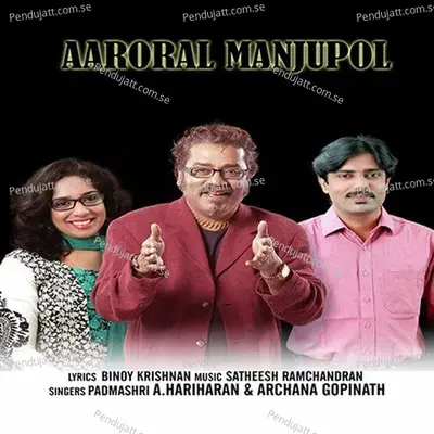 Aaroral Manjupol - Hariharan album cover 