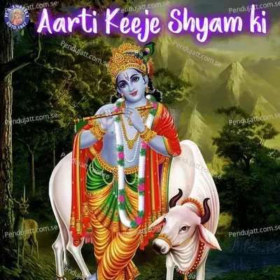 Aarti Keeje Shyam Ki - Various Artists cover album