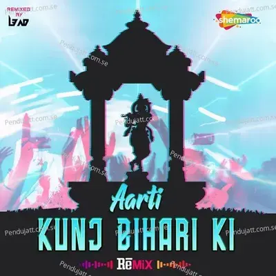 Aarti Kunj Bihari Ki - Remix - Pamela Jain album cover 